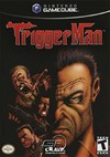 Rent Trigger Man for GC